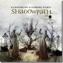Shadowpath - Rumours Of A Coming Dawn